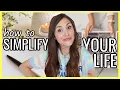 10 WAYS TO SIMPLIFY YOUR LIFE Easy Steps To Make Your Life Easier