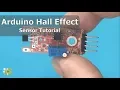 Hall Effect Sensor Tutorial with Arduino