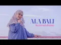 Download Lagu COVER BY IKA ISMATUL HAWA - ALA BALI ( علي بالي )