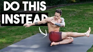 Your Hips Are Tight Because You're Stretching Them Wrong
