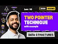 Lec-10 Two 2 Pointer Technique Two 2 Sum Problem in Data Structure