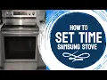 HOW TO SET THE CLOCK ON A SAMSUNG STOVE NE59R6631SS HOW TO SET THE TIME ON A SAMSUNG STOVE