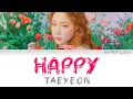 Download Lagu Taeyeon (태연) - Happy Colour Coded Lyrics (Han/Rom/Eng)