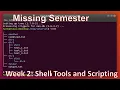 Week 2 Missing Semester Shell Tools and Scripting