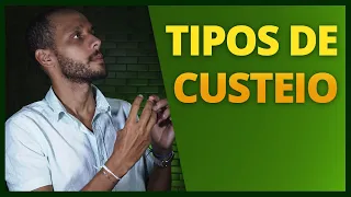 Saiba identificar os diferentes tipos de custeio!