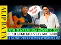 Download Lagu 😍 ALIP BA TA KAL HO NAA HO NEW VERSION ❗❗ SHAH RUKH KHAN SAY GOOD JOB ❗❗ FINGERSTYLE GUITAR COVER