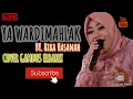 ya wardimahlak. By.Rika Hasanah | Live perform Gambus Elbarry | Audio Live | CP 085320022270