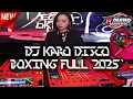 Download Lagu DJ KARO DISCO BOXING PALING ENAK SEDUNIA !!! JUNGLE DUTCH BASS BETON TERBARU 2025