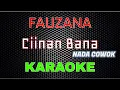 Download Lagu Fauzana - Ciinan Bana [Karaoke] NADA COWOK | LMusical
