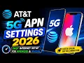 AT T 5G APN Settings 2026 Fast Internet Setup for Android iPhone