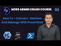 Connecting Retrieving And Managing M365 With Microsoft Graph using PowerShell