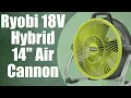 Using The Ryobi 18v 14 Air Cannon