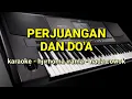 Download Lagu DANGDUT KARAOKE //perjuangan \u0026 doa// NADA cowok //hj.rhoma irama// by jampangpbg //psr670