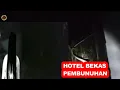 HOTEL BEKAS PEMBUNUHAN