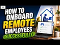 How to Onboard Remote Employees Successfully HRBoostLLC