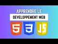 Apprendre HTML CSS et JavaScript par la pratique - Cours complet pour debutants