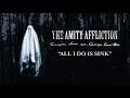 The Amity Affliction "All I Do Is Sink"