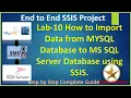 SSIS Lab 10 How to Import Data from MYSQL Database to MS SQL Server Database using SSIS