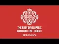 The Ruby Developer s Command Line Toolkit by Brad Urani - RubyConf Philippines 2018 Day 2