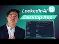 LockedIn AI Desktop App Tutorial