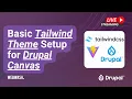 Basic Tailwind CSS Theme Setup for Drupal Canvas