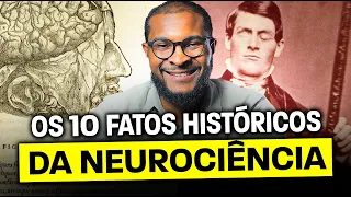 OS ACONTECIMENTOS MAIS IMPACTANTES NA HISTÓRIA DA NEUROCIÊNCIA