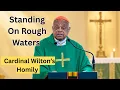Standing On Rough Waters Cardinal Wilton s Homily