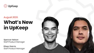 What s New in UpKeep August 2026 Product Release