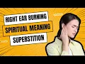 Right Ear Burning or Hot Spiritual Meaning and Superstition