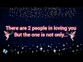 Download Lagu 🌈 There are 2 people loving you but one is not only