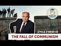The Fall of Communism Cycle 2 Week 22