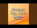 Download Lagu Harapan Dan Duka (Disco)