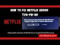 How To Fix Netflix Error TVQ-PB-101 We re having trouble playing this title right now All errors