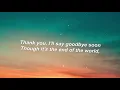 Porter Robinson - Goodbye To A World (Lyrics)