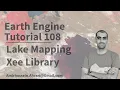 Google Earth Engine Tutorial-108 Lake Desiccation Mapping using Python API Xee