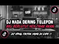 Download Lagu DJ NADA DERING TELEPON | DJ AKU BERLUTUT HEH TIDAK AKAN VIRAL TIKTOK TERBARU 2025 !!