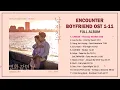 Download Lagu encounter boyfriend ost full album
