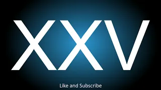 Meaning of the Roman Numeral - XXV
