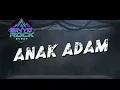Download Lagu ANAK ADAM - GODBLESS [KARAOKE]