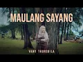 Lagu Vany Thursdila - Maulang Sayang [ Official Music Video ]