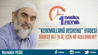 "KerremAllahü Vechehu" ifadesi sadece Ali (r.a) için mi kullanılır?