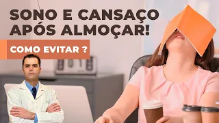 SONO e CANSAÇO excessivo após ALMOÇAR!???? Como evitar? Dr. Fernando Lemos - Planeta Intestino.