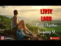 Mala agatha - Sayang 9 (lirik)