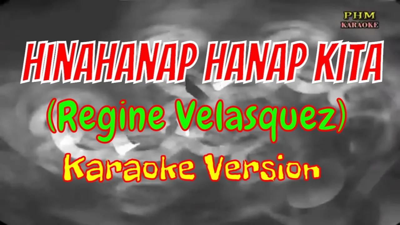 Hinahanap Hanap Kita Karaoke | Regine Velasquez