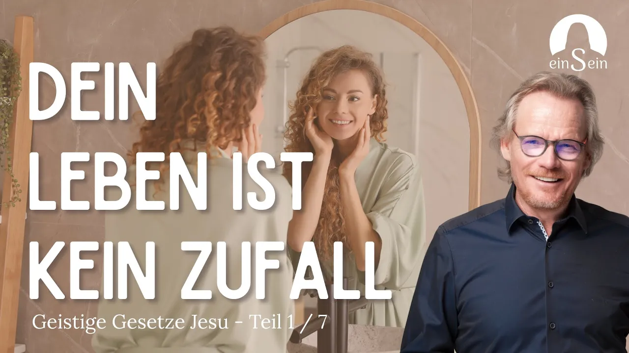 Geistige Gesetze 1/7: Was dein Leben wirklich steuert - und was Jesus lehrte