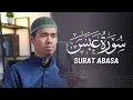 SURAT ABASA FULL IRAMA HIJAZ - مقام الحجاز || ABU DIHYAH - JUZ 30