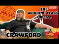 Download Lagu The Working Class Podcast #039 - The Best kinda Crack with Big Crawford