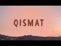 Qismat (Full Lyrics)  | Jaani | B Praak  | Punjabi Songs