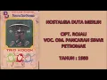 Download Lagu OM. PANCARAN SINAR PETROMAK - NOSTALGIA DUTA MERLIN (Cipt. Rojali) (1980)