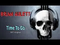 Brian Hulett Time To Go